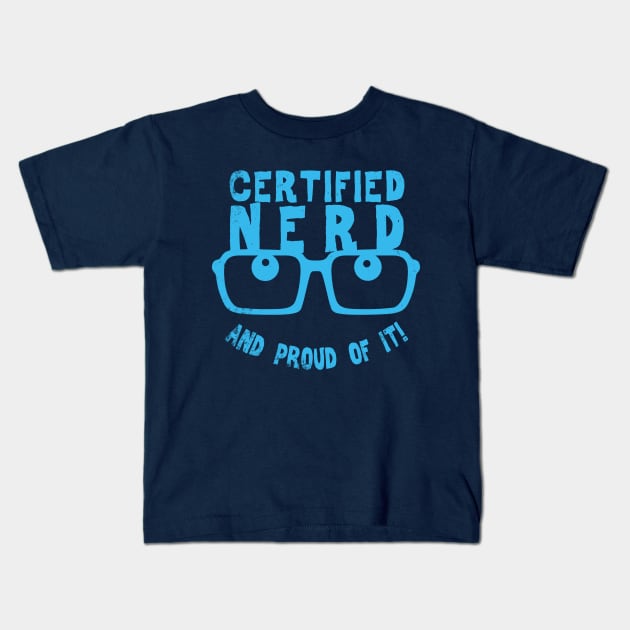 Funny Nerdy Geeky Smart People Proud Nerd Slogan Kids T-Shirt by BoggsNicolas